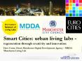 Smart Cities: urban living labs regeneration through creativity and innovation Dave Carter, Head, Ma