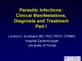 Parasitic Infections: Clinical Manifestations, Diagnosis and Treatment Part I