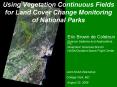 Using Vegetation Continuous Fields for Land Cover Change Monitoring of National Parks