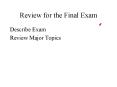 Review for the Final Exam