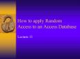 How to apply Random Access to an Access Database