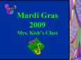 Mardi Gras 2009 Mrs' Kishs Class