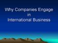 Why Companies Engage in International Business