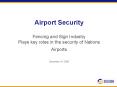 Airport Security Fencing and Sign Industry Plays key roles in the security of Nations Airports Decem