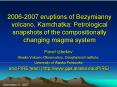 20062007 eruptions of Bezymianny volcano, Kamchatka: Petrological snapshots of the compositionally c