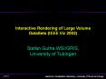 Interactive Rendering of Large Volume DataSets IEEE Viz 2002
