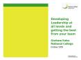 Developing Leadership at all levels and getting the best from your team Graham Soles National Colleg