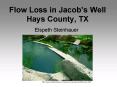 Flow Loss in Jacobs Well Hays County, TX