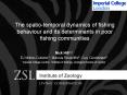 The spatiotemporal dynamics of fishing behaviour and its determinants in poor fishing communities