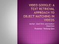 Video Google: A Text Retrieval Approach to Object Matching in Videos