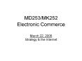 MD253MK252 Electronic Commerce March 22, 2006 Strategy