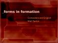 _forms in formation