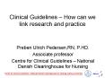 Clinical Guidelines How can we link research and practice