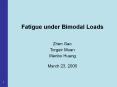 Fatigue under Bimodal Loads