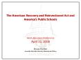 The American Recovery and Reinvestment Act and Americas Public Schools AASA Advocacy Conference Apri