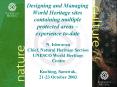 Designing and Managing World Heritage sites containing multiple protected areas experience todate