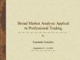 Broad Market Analysis Applied to Professional Trading