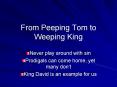 From Peeping Tom to Weeping King