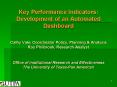 Key Performance Indicators: Development of an Automated Dashboard Cathy Vale, Coordinator Policy, Pl