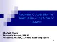 Regional Cooperation in South Asia The Role of SAARC