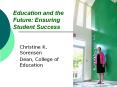 Education and the Future: Ensuring Student Success