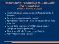 Resampling Technique to Calculate the F Statistic P'Patel, X'Siemens, R'Dupuis