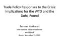 Trade Policy Responses to the Crisis: Implications for the WTO and the Doha Round