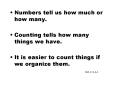 Numbers tell us how much or how many'