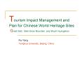 Tourism Impact Management and Plan for Chinese World Heritage Sites Great Wall, Meili Snow Mountain,