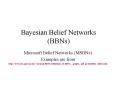Bayesian Belief Networks BBNs