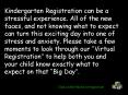 Kindergarten Registration can be a stressful experience' All of the new faces, and not knowing what