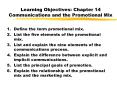 Learning Objectives: Chapter 14 Communications and the Promotional Mix