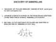 DISCOVERY OF GIBBERELLINS