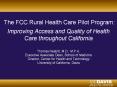 The FCC Rural Health Care Pilot Program: Improving Access and Quality of Health Care throughout Cali