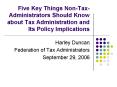 Five Key Things NonTax Administrators Should Know about Tax Administration and Its Policy Implicatio