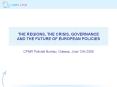 THE REGIONS, THE CRISIS, GOVERNANCE AND THE FUTURE OF EUROPEAN POLICIES
