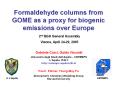 Formaldehyde columns from GOME as a proxy for biogenic emissions over Europe