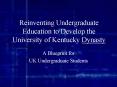 Reinventing Undergraduate Education to Develop the University of Kentucky Dynasty