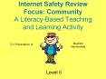 Internet Safety Review Focus: Community A LiteracyBased Teaching and Learning Activity