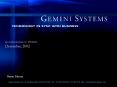 Gemini Systems, Inc. 61 Broadway New York NY 10006 Tel: 212.480.3960 Fax:: 212.480.3963 http://www.gemini-systems.com