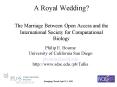 A Royal Wedding The Marriage Between Open Access and the International Society for Computational Bio
