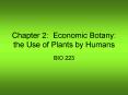 Chapter 2: Economic Botany: the Use of Plants by Humans