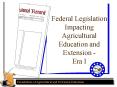 Federal Legislation Impacting Agricultural Education and Extension Era I