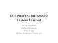 DUE PROCESS DILEMMAS: Lessons Learned