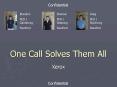 One Call Solves Them All
