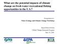 What are the potential impacts of climate change on fresh water recreational fishing opportunities i