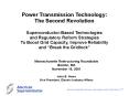 Power Transmission Technology: The Second Revolution SuperconductorBased Technologies and Regulatory