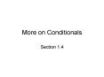 More on Conditionals