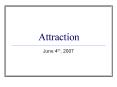 Attraction
