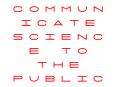 How can scientists best communicate science to the public Gordon J' Aubrecht, II Ohio State Universi